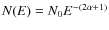 $N(E)=N_0E^{-(2\alpha+1)}$