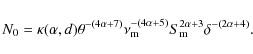 \begin{displaymath}N_0=\kappa(\alpha,d)\theta^{-(4\alpha+7)}\nu_{\rm m}^{-(4\alpha+5)}S_{\rm m}^{2\alpha+3}\delta^{-(2\alpha+4)}.
\end{displaymath}