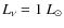 $L_{\nu} = 1~ L_{\odot}$