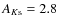 $A_{K\rm s} = 2.8$