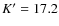 $K^\prime = 17.2$