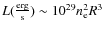 $L(\frac{\rm erg}{\rm s}) \sim 10^{29} n_{\rm e}^2 R^3$