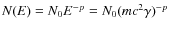 $N(E)=N_0E^{-p} = N_0 (mc^2 \gamma)^{-p}$