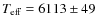 $T_{\rm eff}=6113 \pm 49$