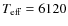 $T_{\rm eff}=6120$