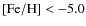 ${\rm [Fe/H]}< -5.0$