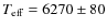$T_{\rm eff}=6270\pm80$