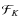 $\mathcal{F}_{K}$