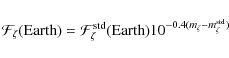 \begin{displaymath}
\mathcal{F}_{\zeta}{\rm (Earth)}=\mathcal{F}_{\zeta}^{\rm std}{\rm (Earth)} 10^{-0.4(m_\zeta-m_\zeta^{\rm std})}
\end{displaymath}