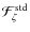 $\mathcal{F}_{\zeta}^{\rm std}$