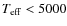 $T_{\rm eff}< 5000$