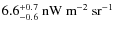 $6.6_{-0.6}^{+0.7}~ \rm nW~m^{-2}~sr^{-1}$