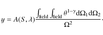 \begin{displaymath}y = A(S,\lambda) \frac{\int_{\rm field} \int_{\rm field} \theta^{1-\gamma} {\rm d}\Omega_{1} {\rm d}\Omega_{2}}{\Omega^2}\cdot
\end{displaymath}