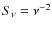 $S_{\nu} = \nu^{-2}$