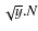 $\sqrt{y}.N$