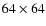 $64\times64$