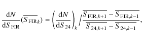 \begin{displaymath}\frac{{\rm d}N}{{\rm d}S_{\rm FIR}}(\overline{S_{\rm FIR}}_k)...
...rm FIR},k-1}}}{\overline{S_{24,k+1}} - \overline{S_{24,k-1}}},
\end{displaymath}
