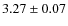 $ 3.27\pm 0.07$