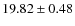 $ 19.82\pm 0.48$