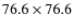 $76.6\times 76.6$