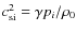 $c_{\rm si}^2=\gamma p_i/\rho_0$