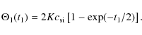 \begin{displaymath}\Theta_1(t_1) = { 2Kc_{\rm si}}\left [1 - \exp(-t_1/2)\right ].
\end{displaymath}