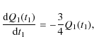 \begin{displaymath}\frac{{\rm d}Q_1(t_1)}{{\rm d}t_1}=-\frac{3}{4}Q_1(t_1),
\end{displaymath}