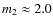 $m_{2} \approx 2.0$