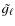 $\tilde{g_{\ell}}$