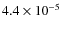 $4.4\times 10^{-5}$