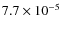 $7.7\times 10^{-5}$