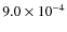 $9.0\times 10^{-4}$