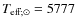 $T_{\rm eff;\odot} = 5777$