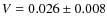$V=0.026\pm0.008$