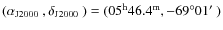 $(\mbox{$\alpha_{\rm J2000}$ },\mbox{$\delta_{\rm J2000}$ })=(05^{\rm h}46.4^{\rm m},-69\ensuremath{^\circ}01\hbox{$^\prime$ })$