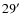 $29\hbox{$^\prime$ }$