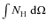 $\int N_{\rm H}~{\rm d}\Omega$