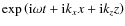 $\exp \left( {\rm i} \omega t + {\rm i} k_x x + {\rm i} k_z z \right)$