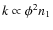 $k\propto\phi^2n_1$