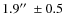 $1.9\hbox{$^{\prime\prime}$ }\pm 0.5$