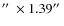 $\hbox {$^{\prime \prime }$ }\times 1.39\hbox {$^{\prime \prime }$ }$