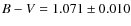 $B-V=1.071 \pm 0.010$