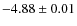 $-4.88 \pm 0.01$
