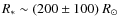 $R_\ast \sim (200\pm100)~R_\odot$