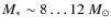 $M_\ast \sim 8\ldots 12~M_\odot$