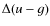 $\Delta (u-g)$
