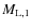 $M_{\rm L,1}$