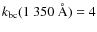 $k_{\rm bc}(1~350~\mbox{\AA}) = 4$
