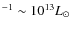 $^{-1}
\sim 10^{13} L_\odot
$