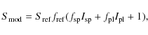 \begin{displaymath}S_{\rm mod}= S_{\rm ref} f_{\rm ref} (f_{\rm sp} I_{\rm sp}+f_{\rm pl} I_{\rm pl}+1),\end{displaymath}